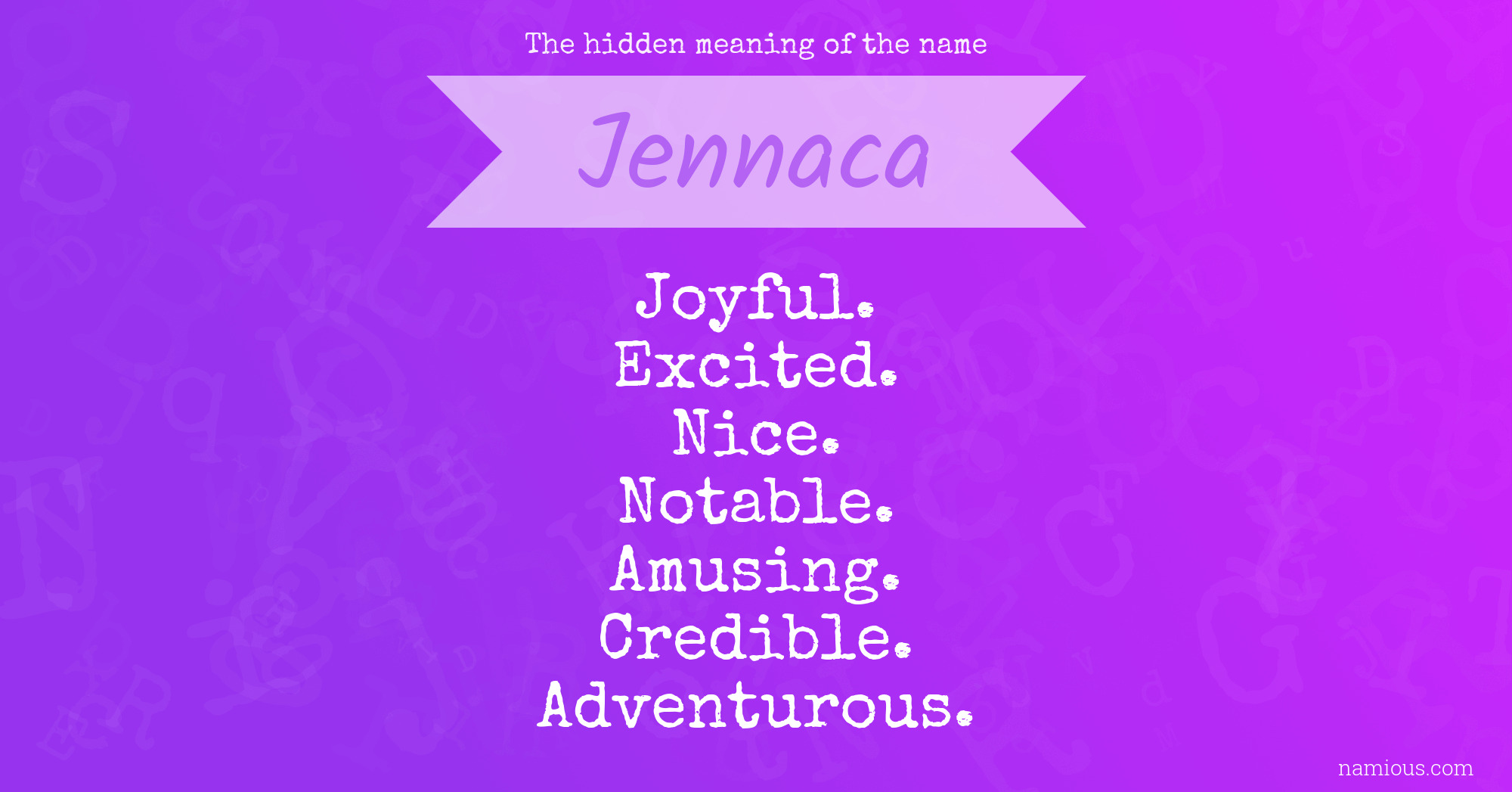 The hidden meaning of the name Jennaca