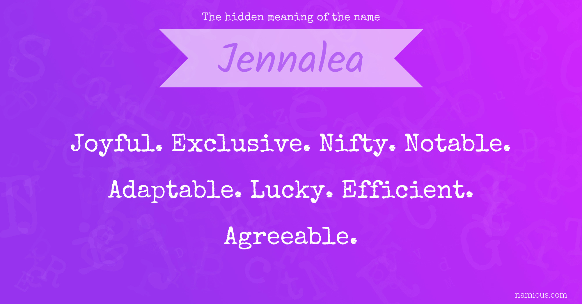 The hidden meaning of the name Jennalea