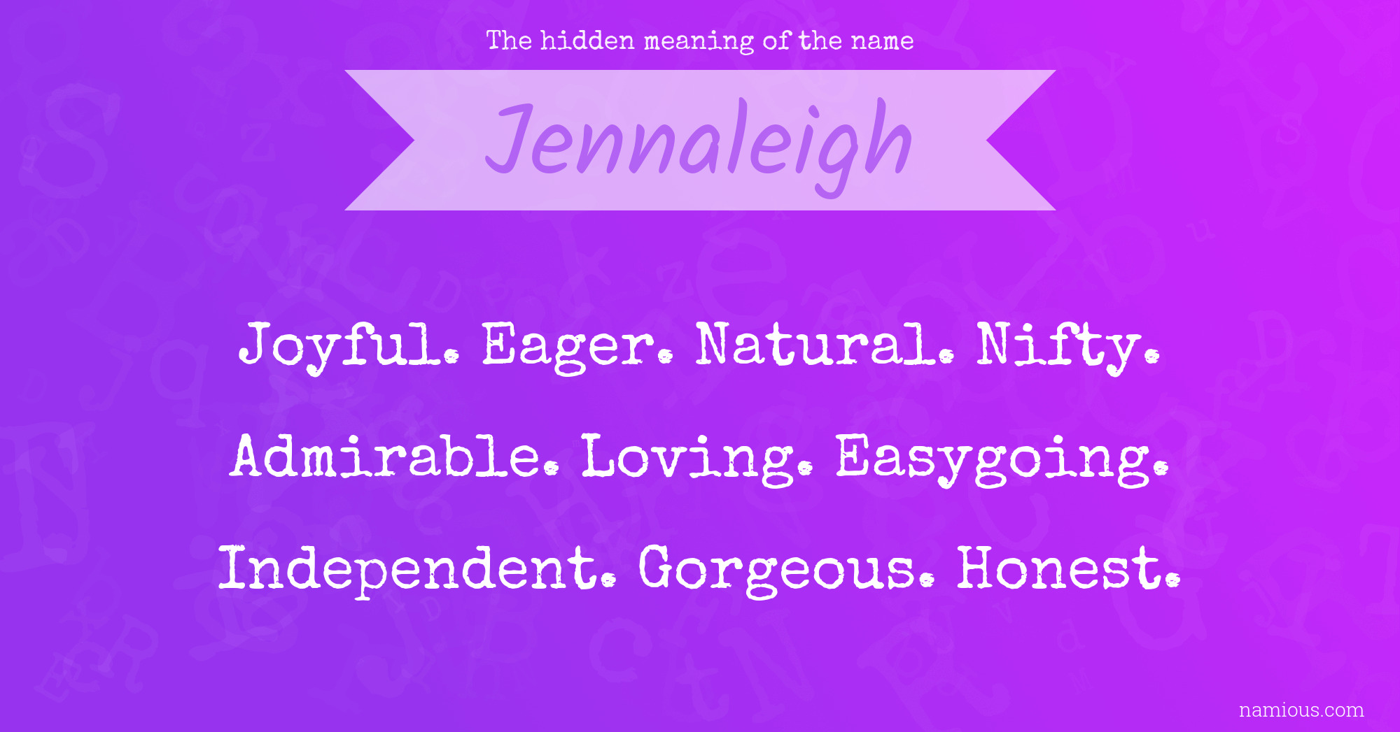 The hidden meaning of the name Jennaleigh