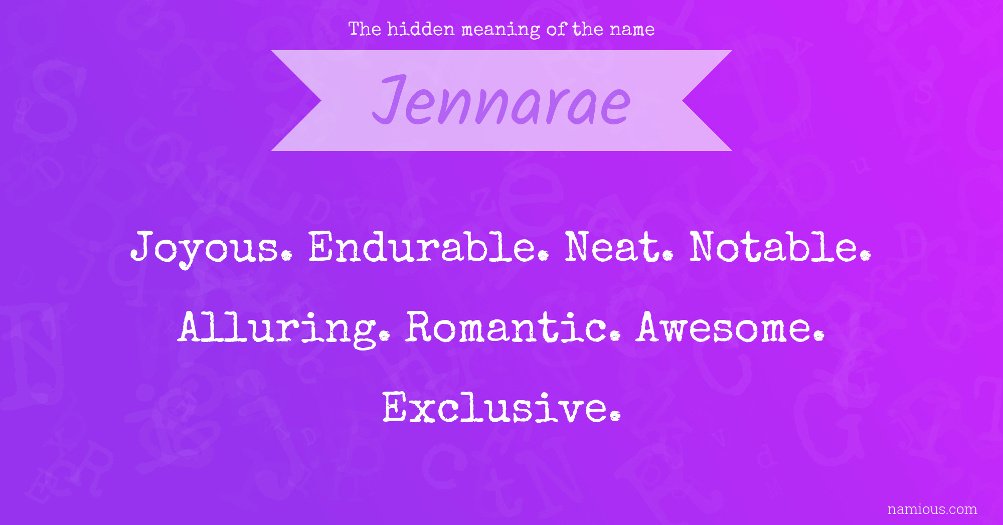 The hidden meaning of the name Jennarae