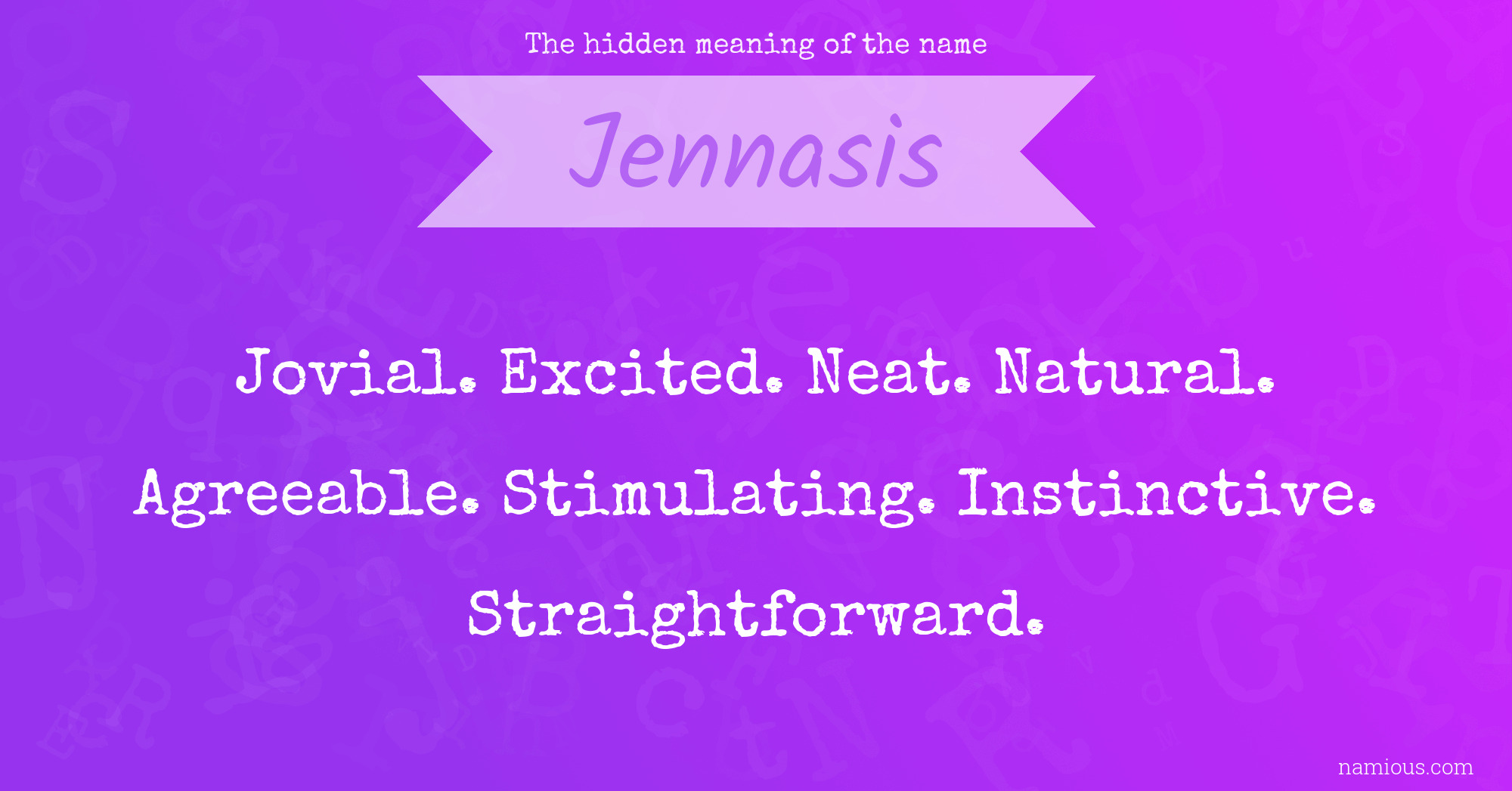 The hidden meaning of the name Jennasis