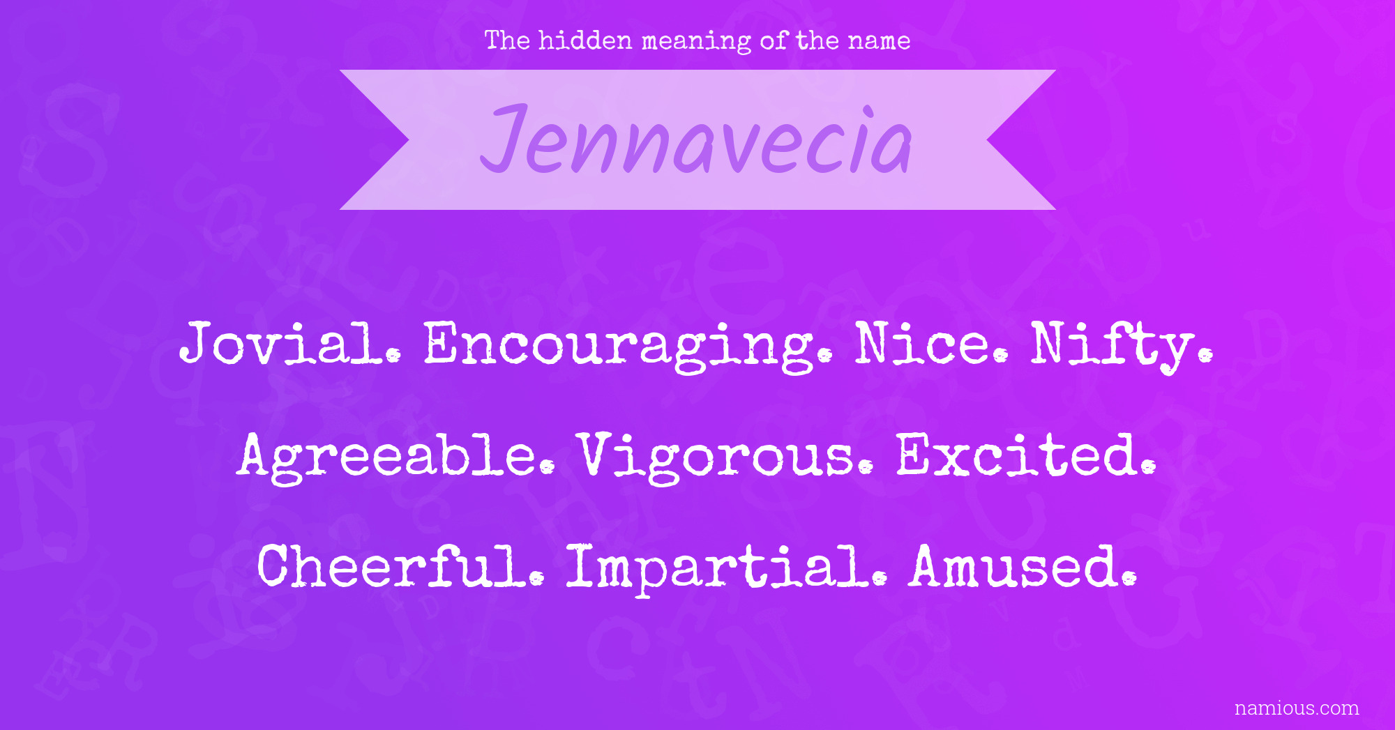 The hidden meaning of the name Jennavecia