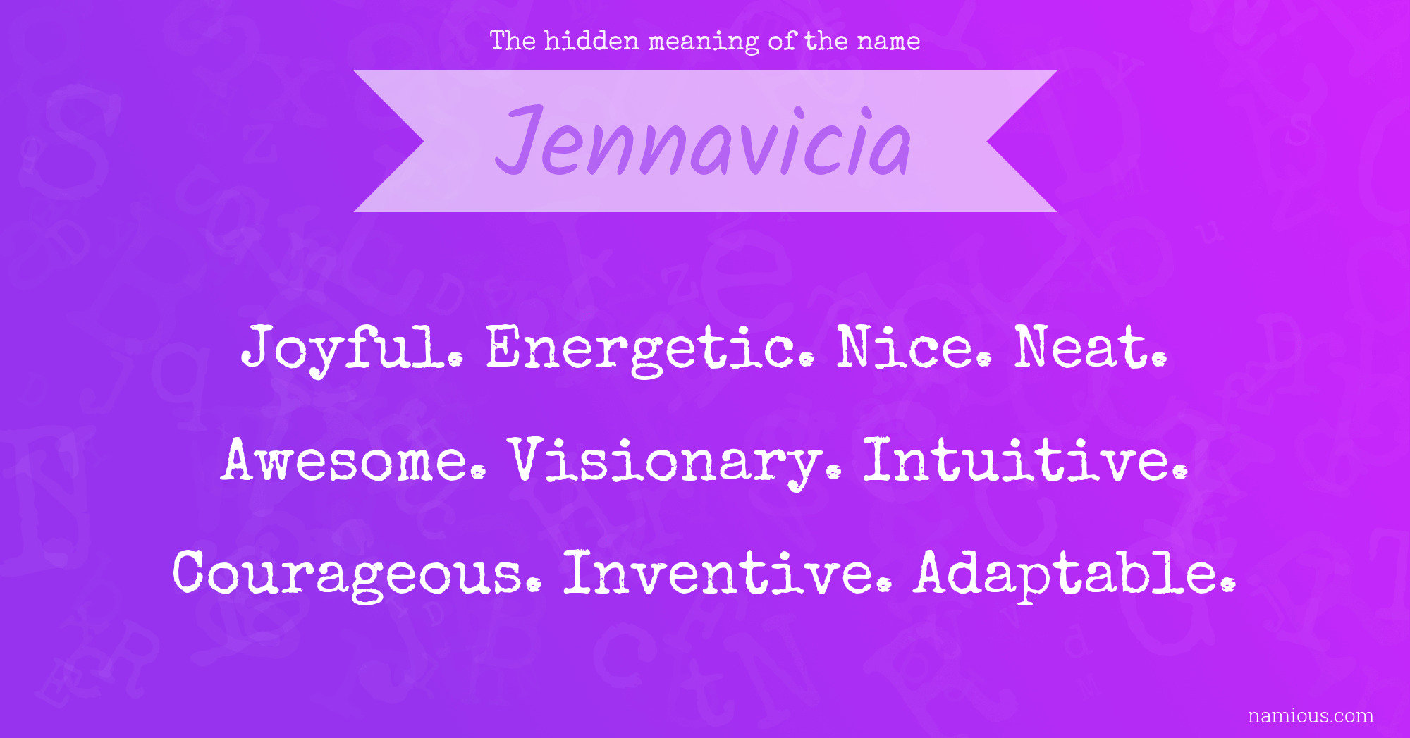 The hidden meaning of the name Jennavicia