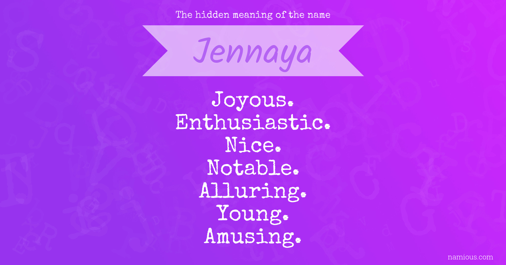 The hidden meaning of the name Jennaya