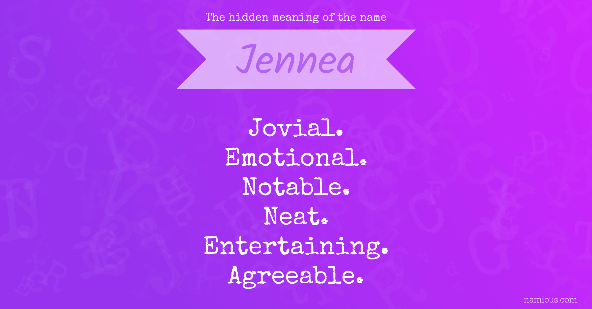 The hidden meaning of the name Jennea