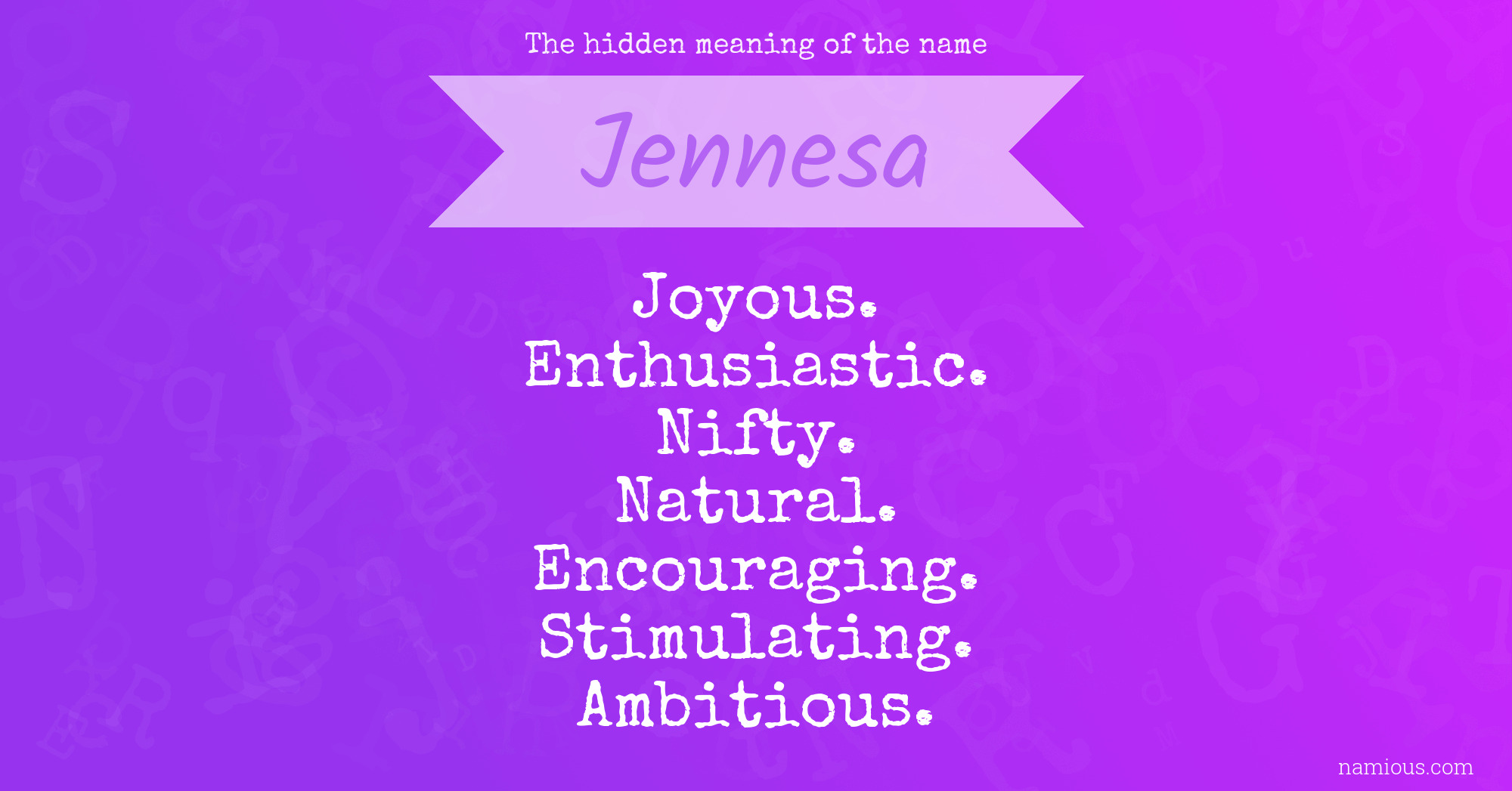 The hidden meaning of the name Jennesa