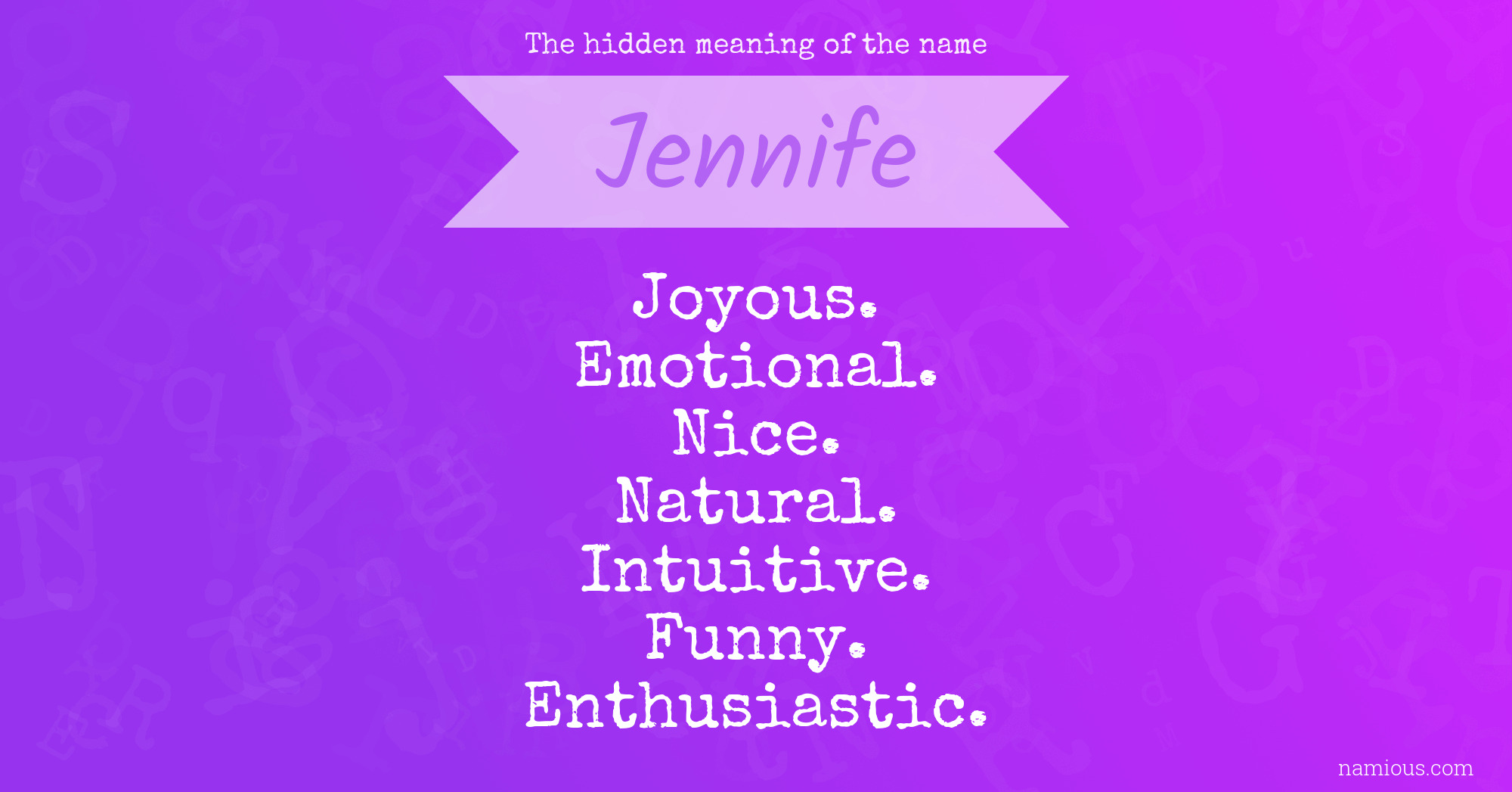 The hidden meaning of the name Jennife