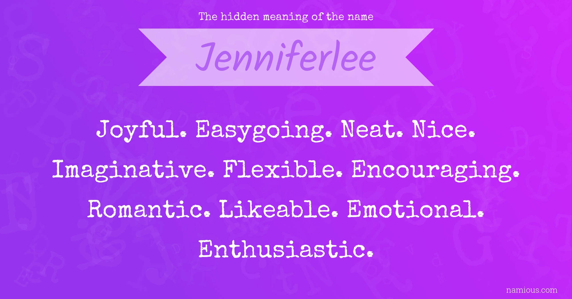 The hidden meaning of the name Jenniferlee