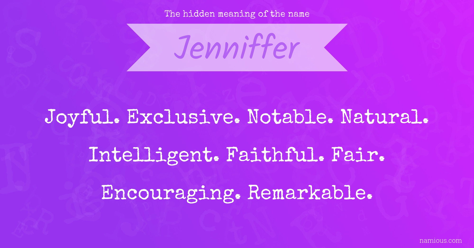 The hidden meaning of the name Jenniffer