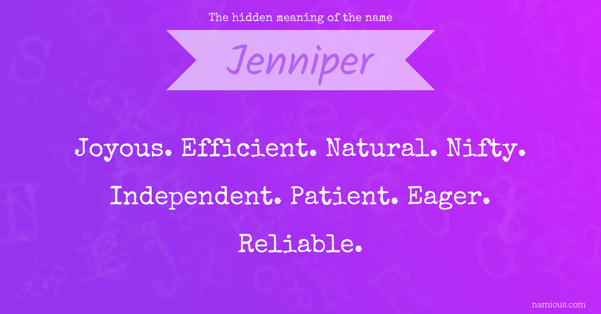 The hidden meaning of the name Jenniper