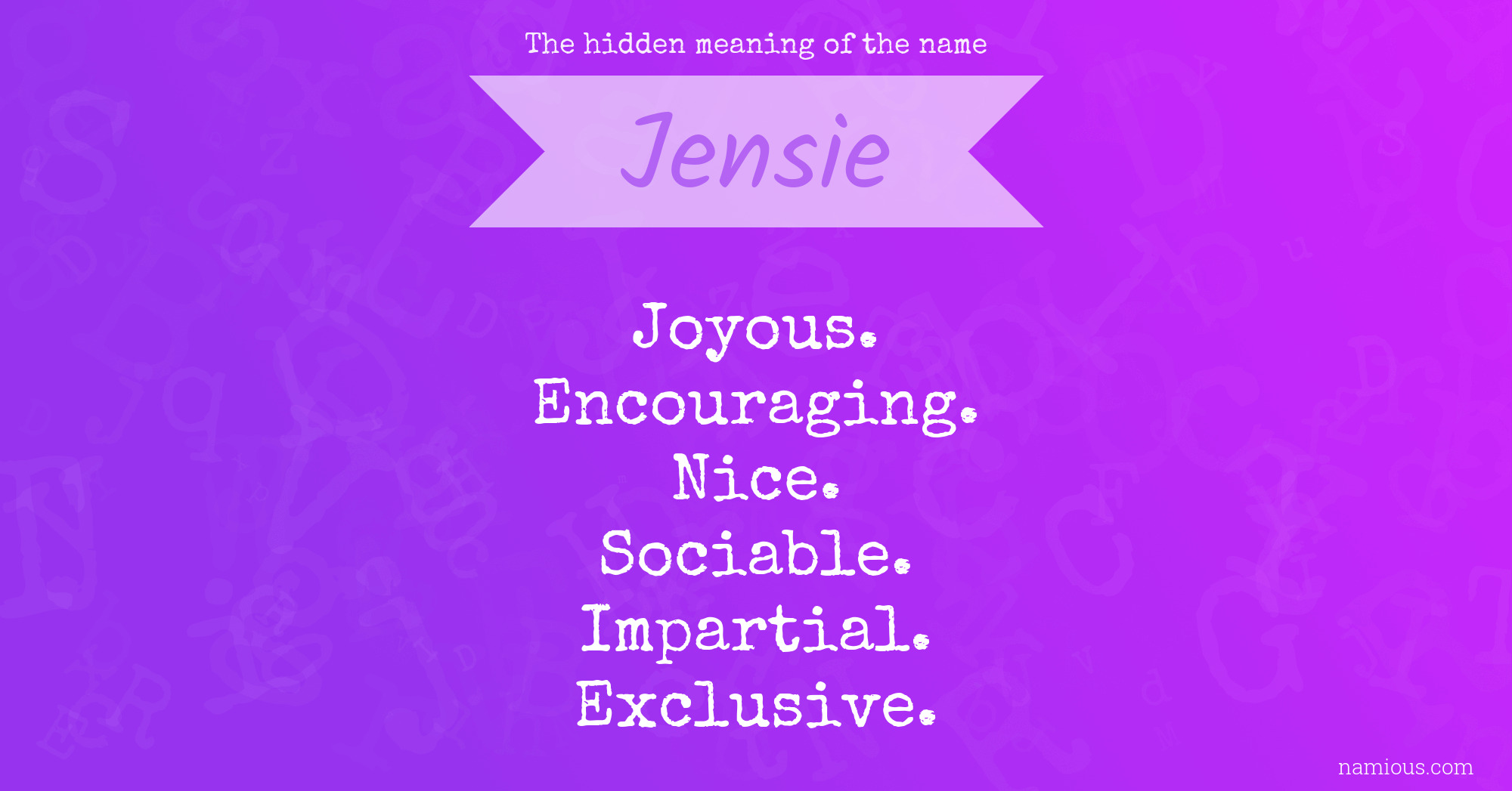 The hidden meaning of the name Jensie