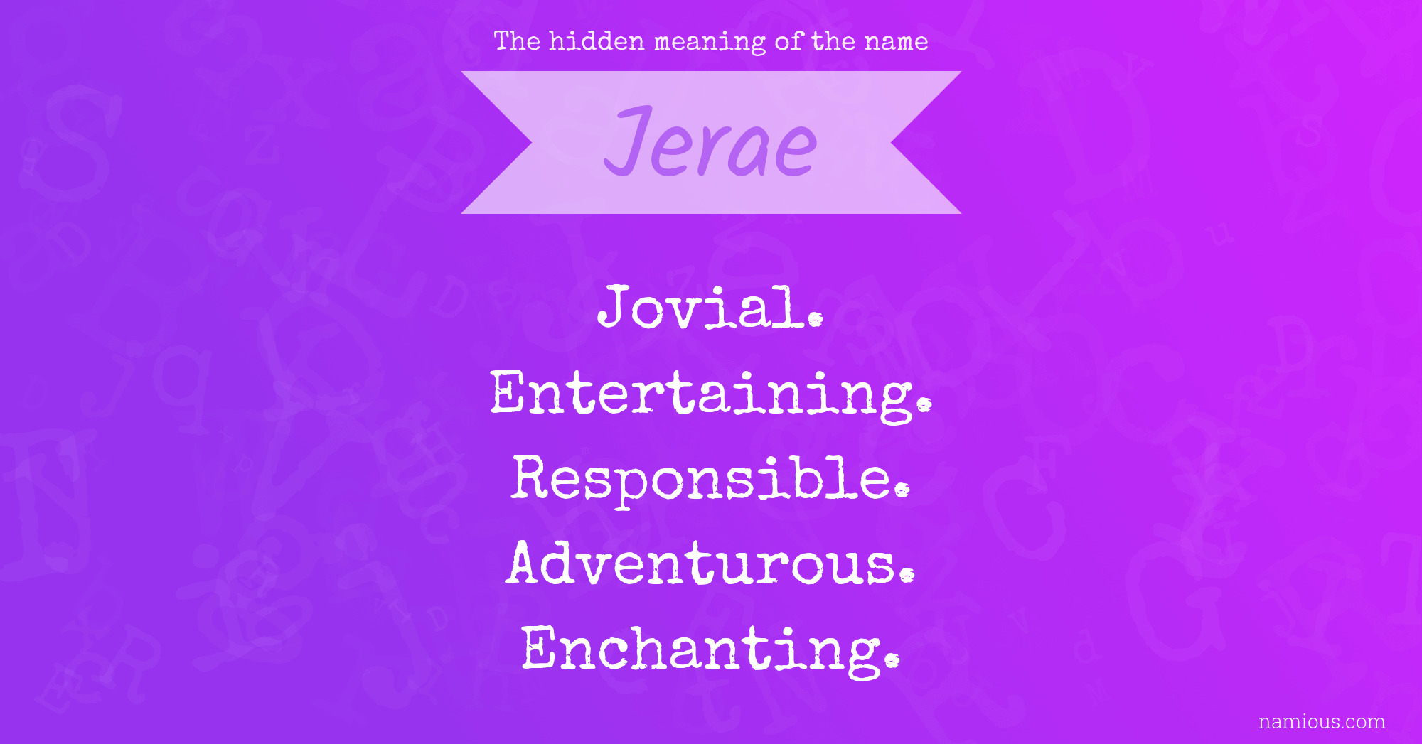 The hidden meaning of the name Jerae