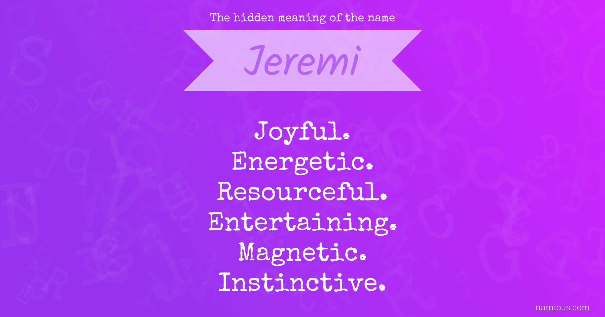 The hidden meaning of the name Jeremi