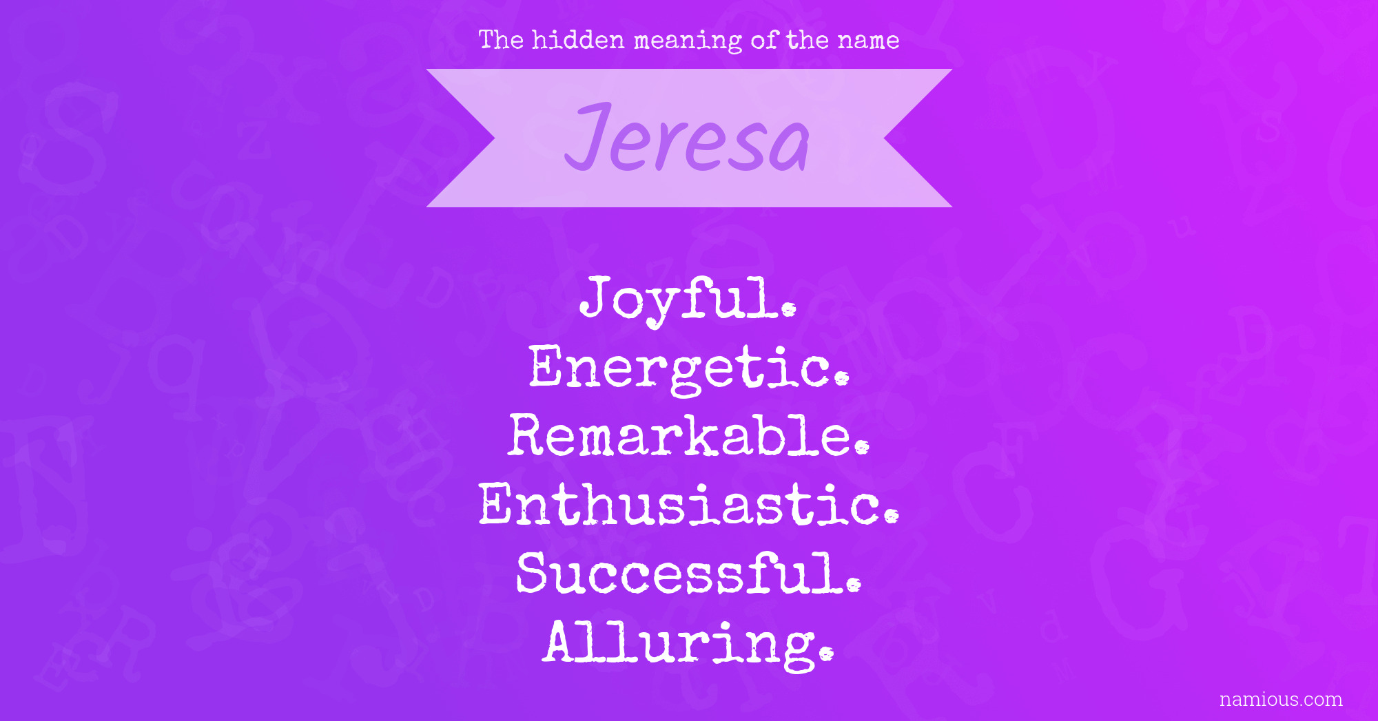 The hidden meaning of the name Jeresa