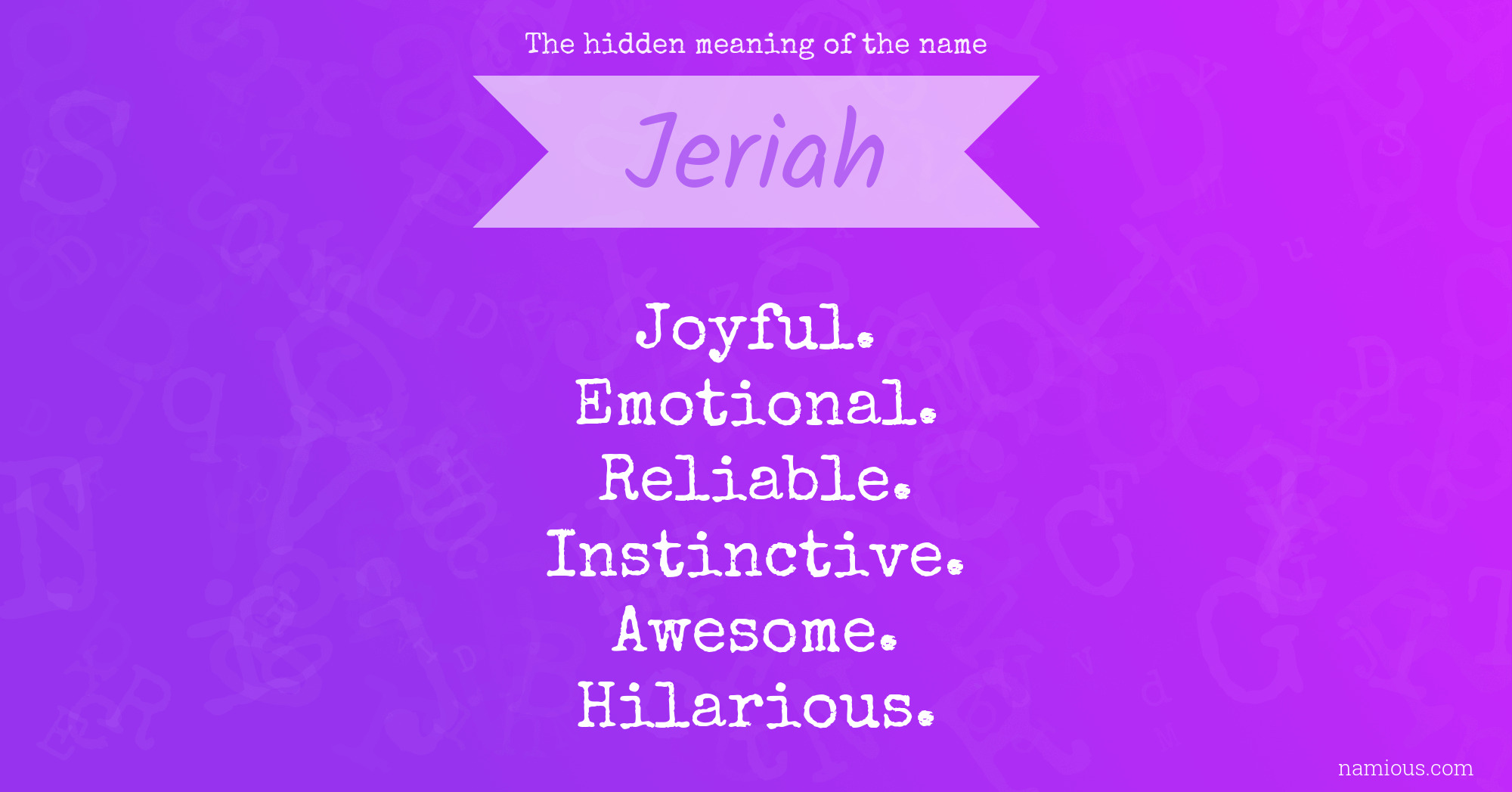 The hidden meaning of the name Jeriah