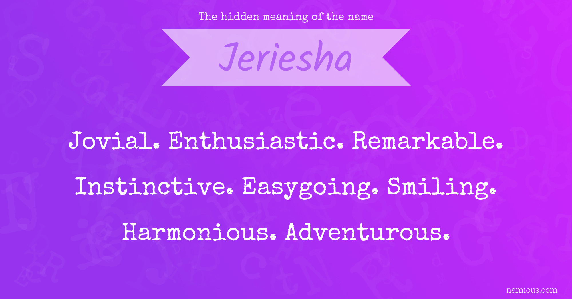 The hidden meaning of the name Jeriesha