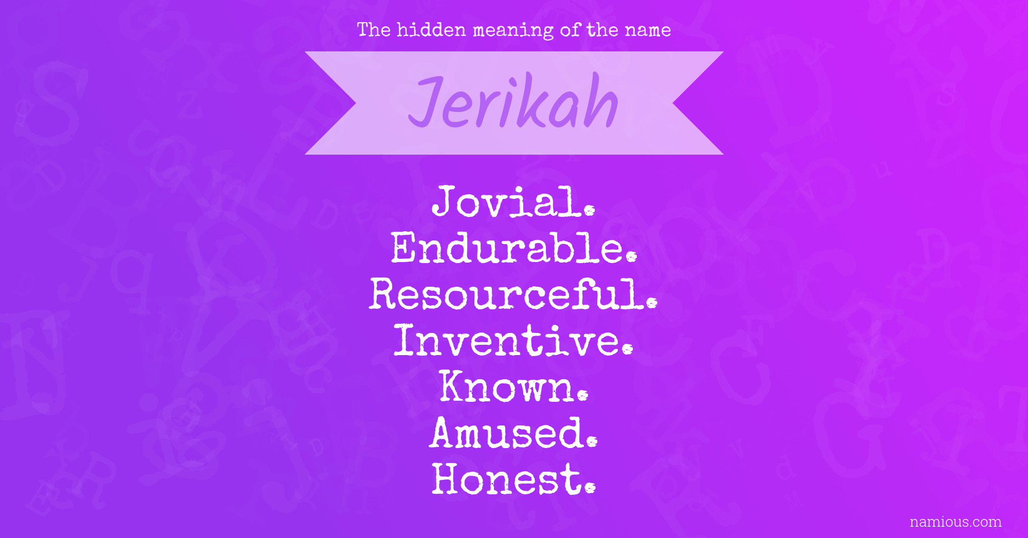 The hidden meaning of the name Jerikah