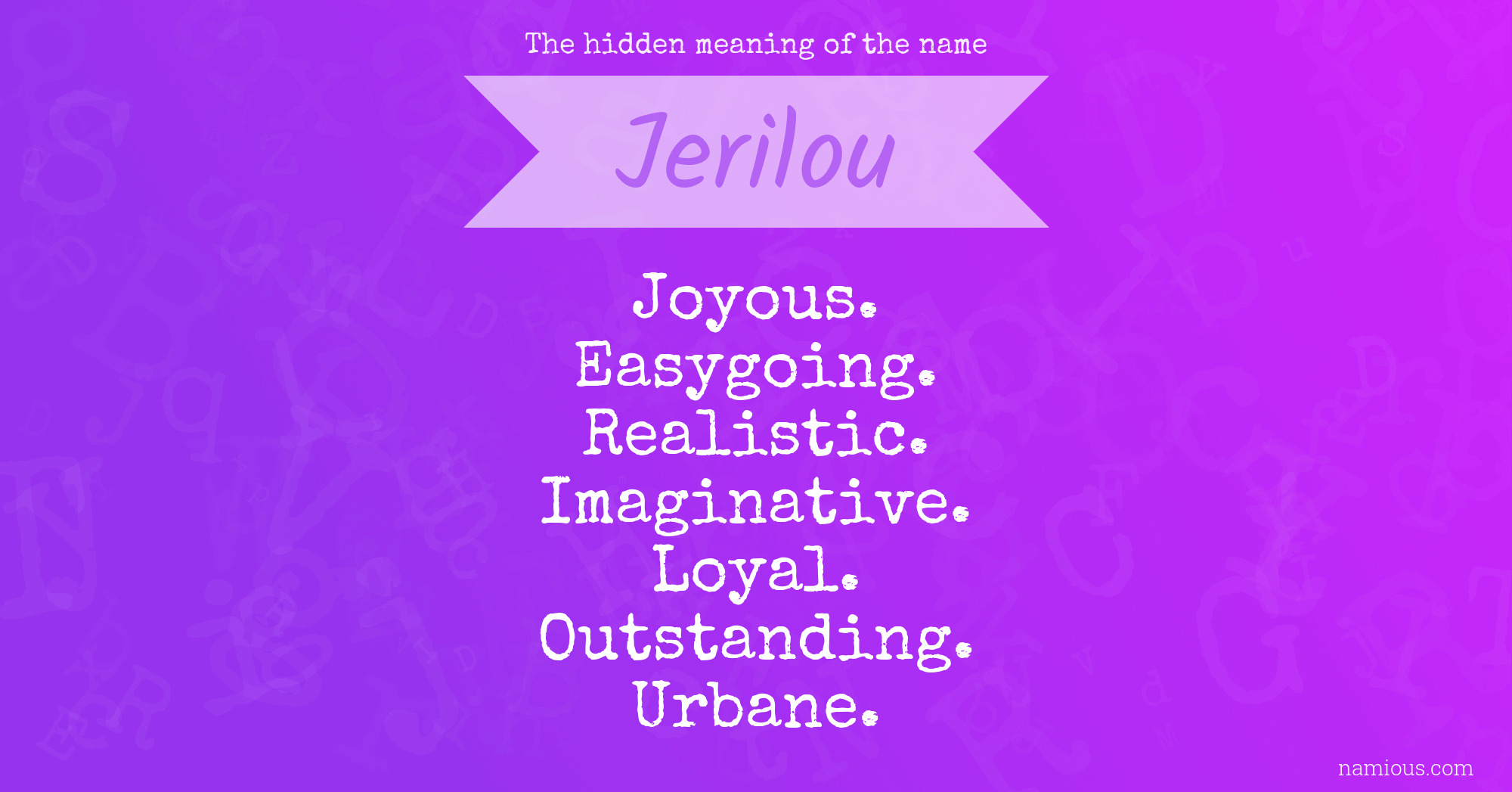 The hidden meaning of the name Jerilou