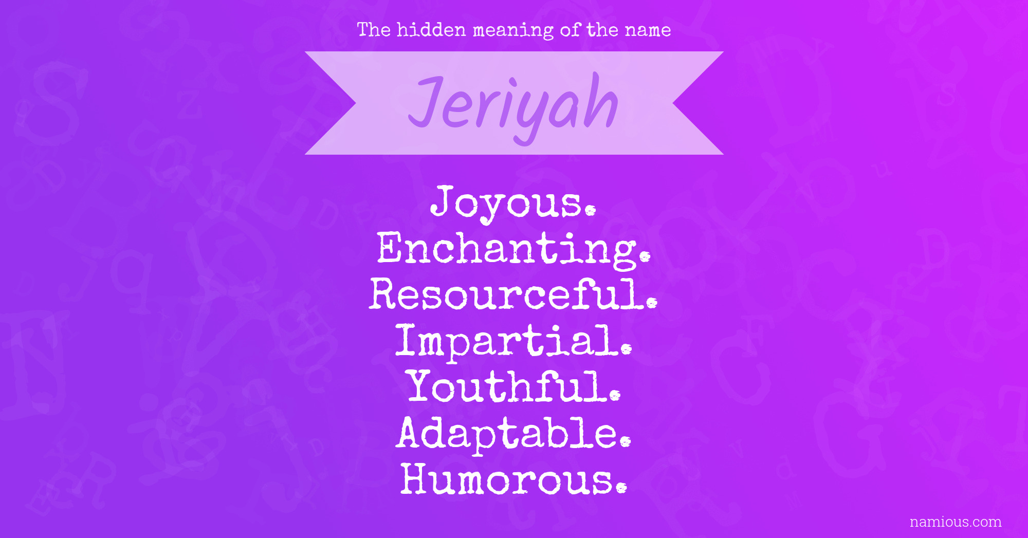 The hidden meaning of the name Jeriyah