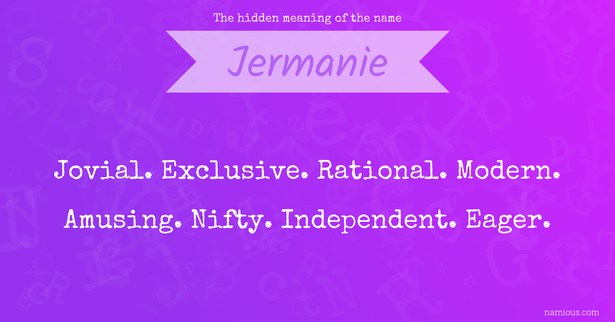 The hidden meaning of the name Jermanie