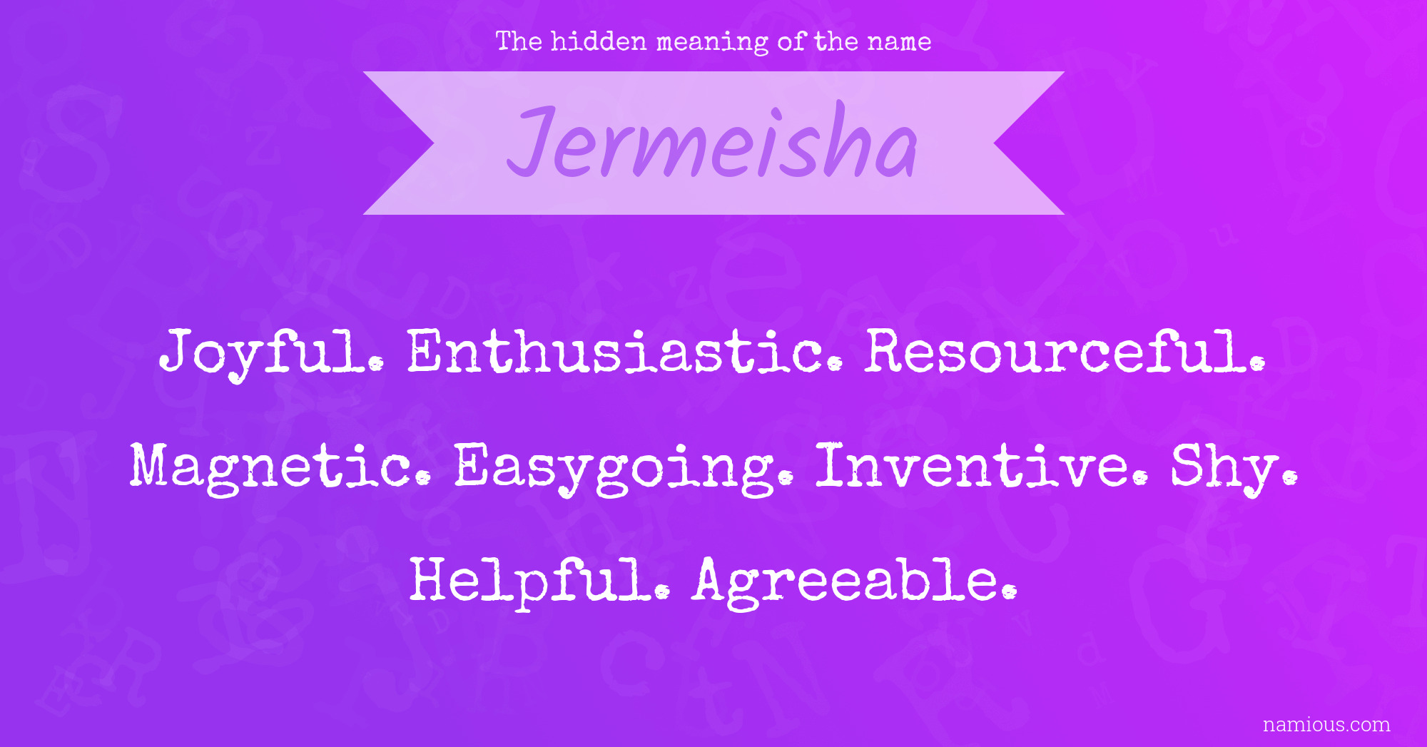 The hidden meaning of the name Jermeisha