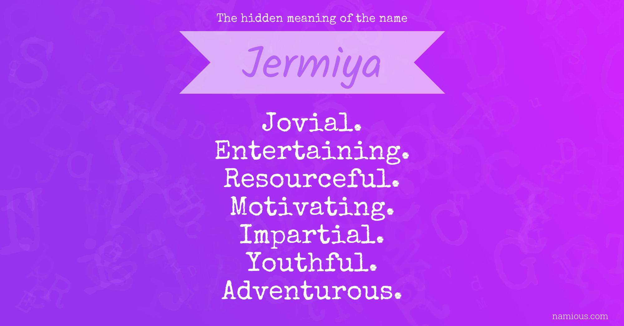 The hidden meaning of the name Jermiya