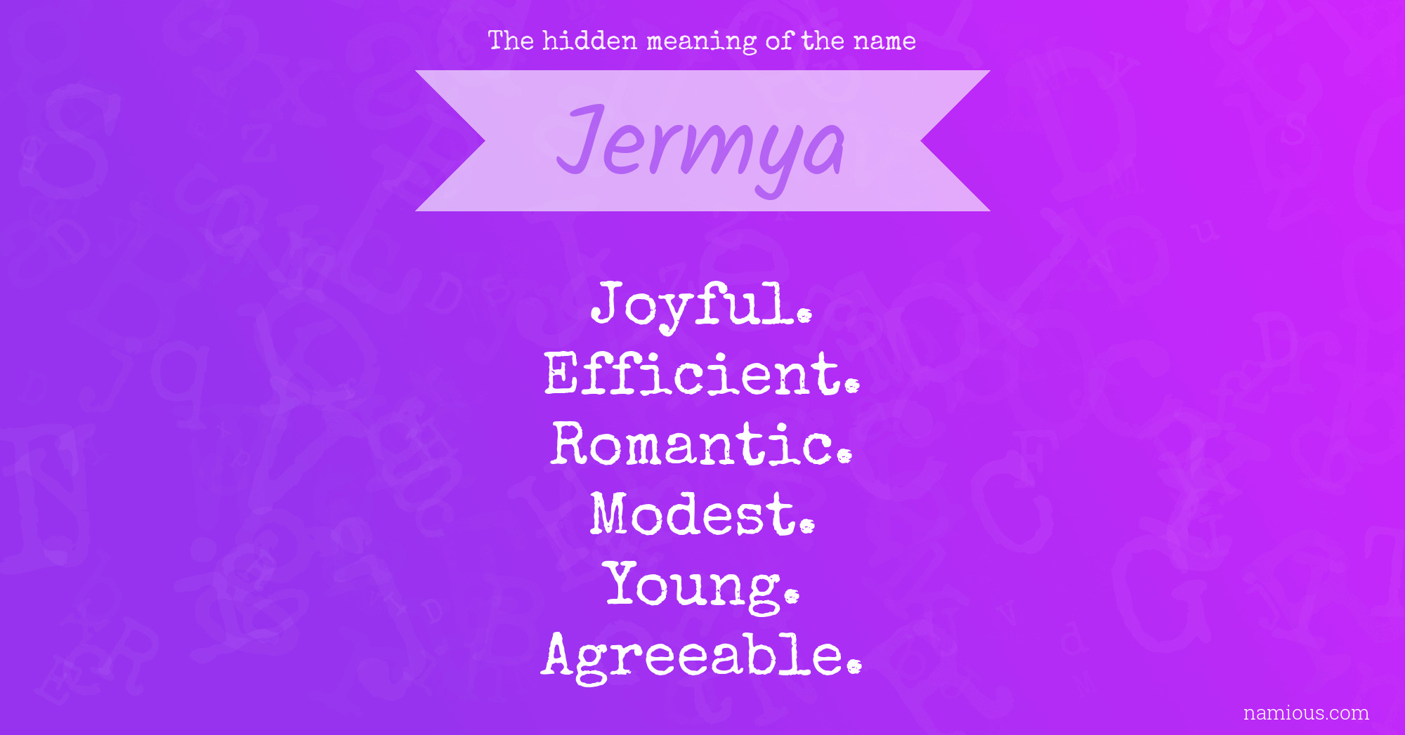 The hidden meaning of the name Jermya