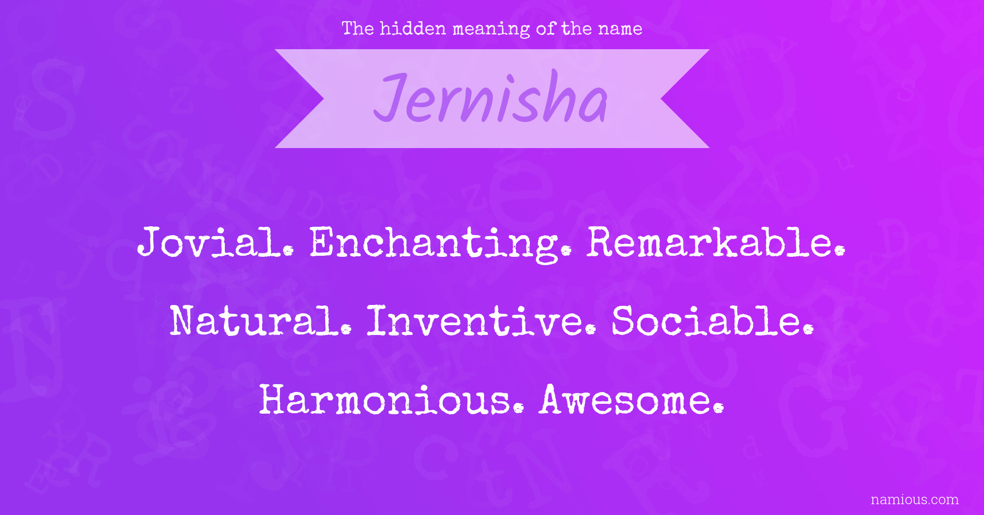 The hidden meaning of the name Jernisha