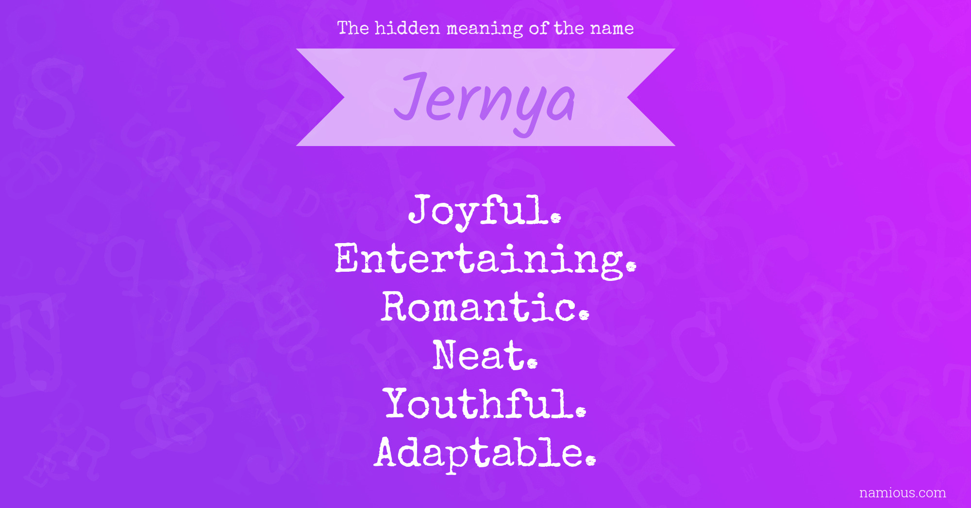 The hidden meaning of the name Jernya