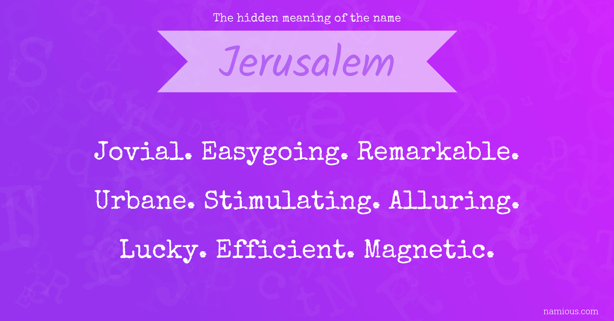 The hidden meaning of the name Jerusalem