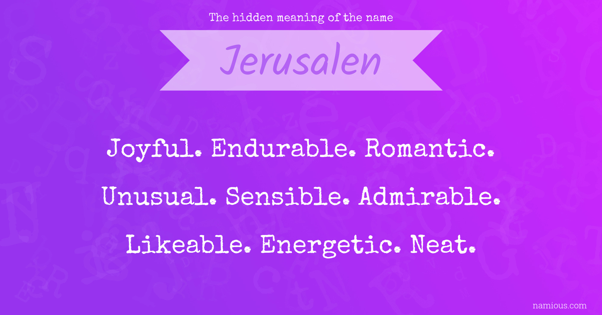 The hidden meaning of the name Jerusalen