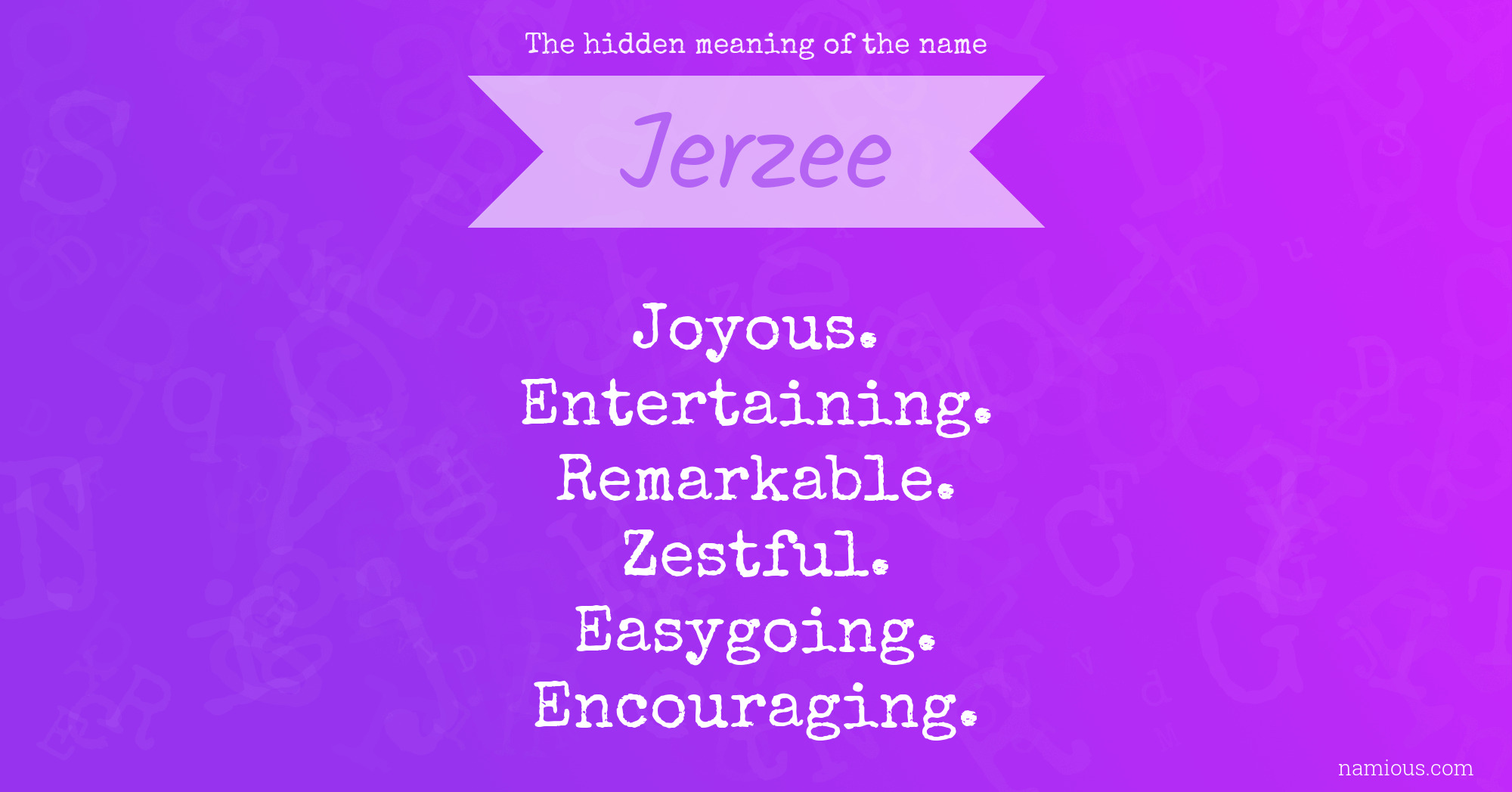 The hidden meaning of the name Jerzee