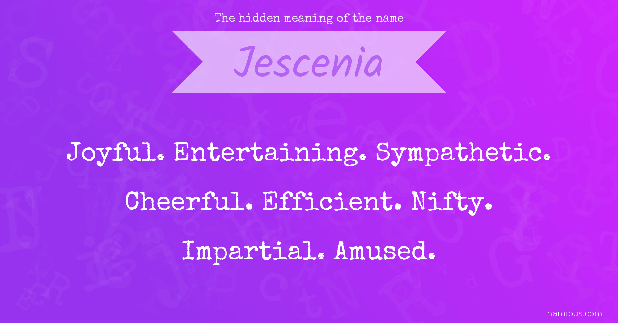 The hidden meaning of the name Jescenia