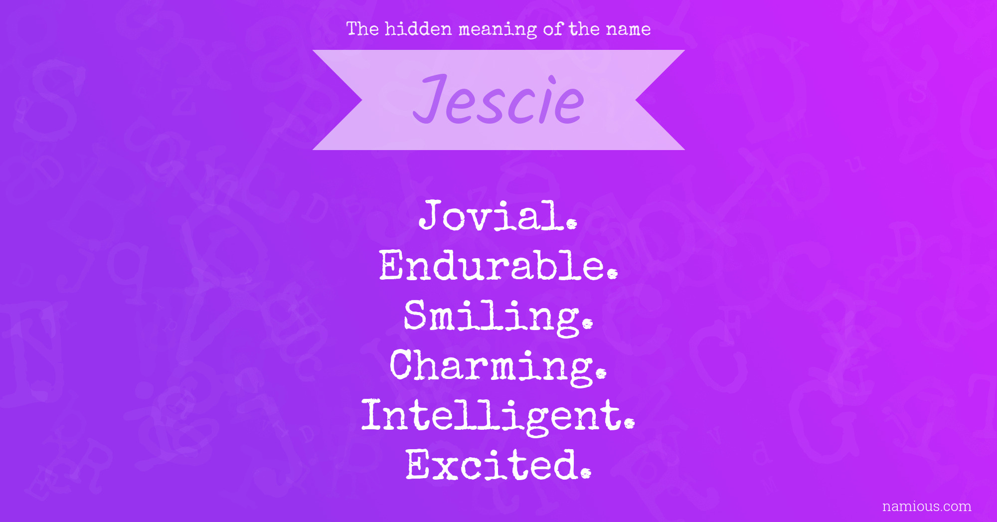 The hidden meaning of the name Jescie