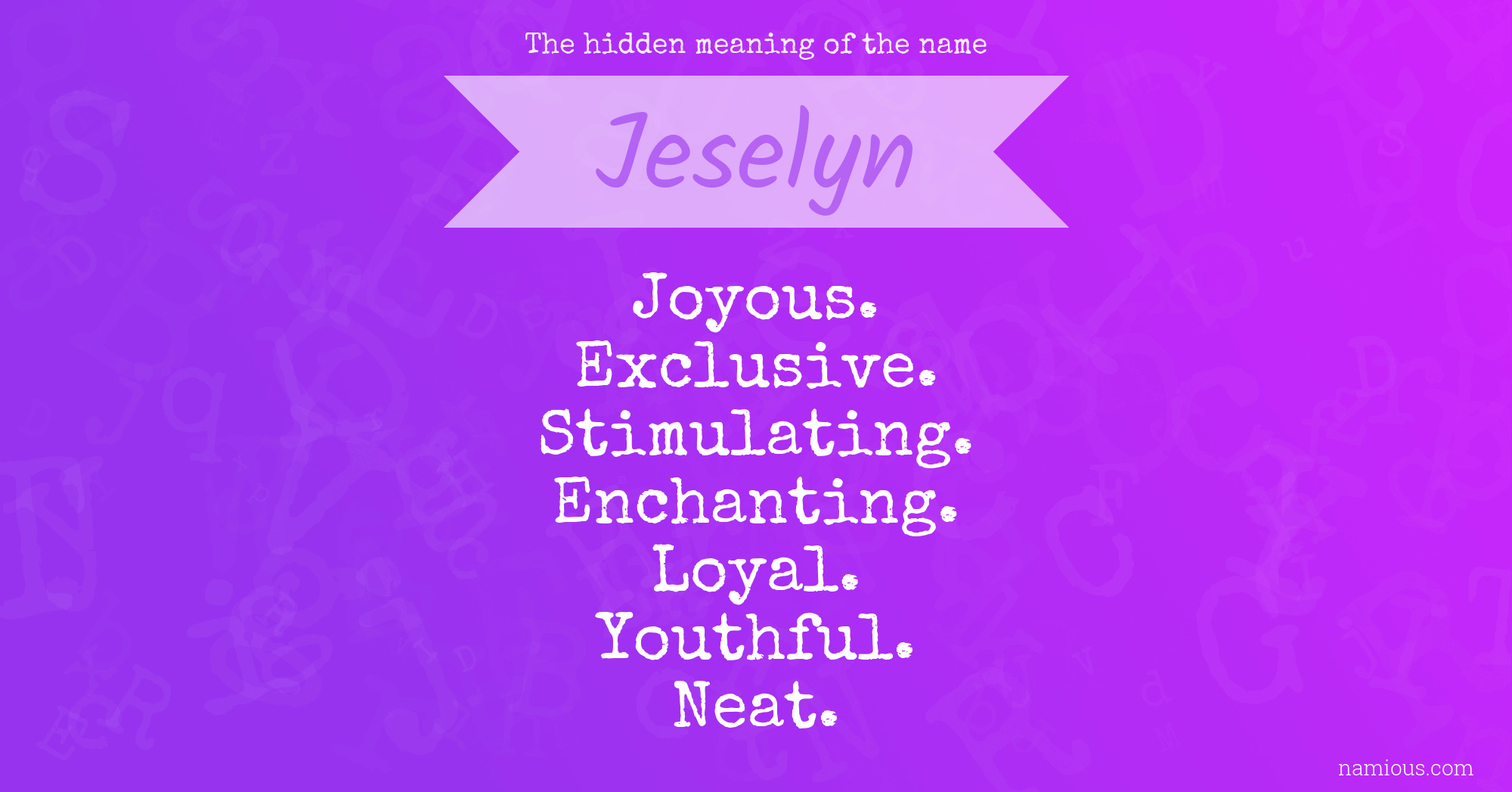 The hidden meaning of the name Jeselyn