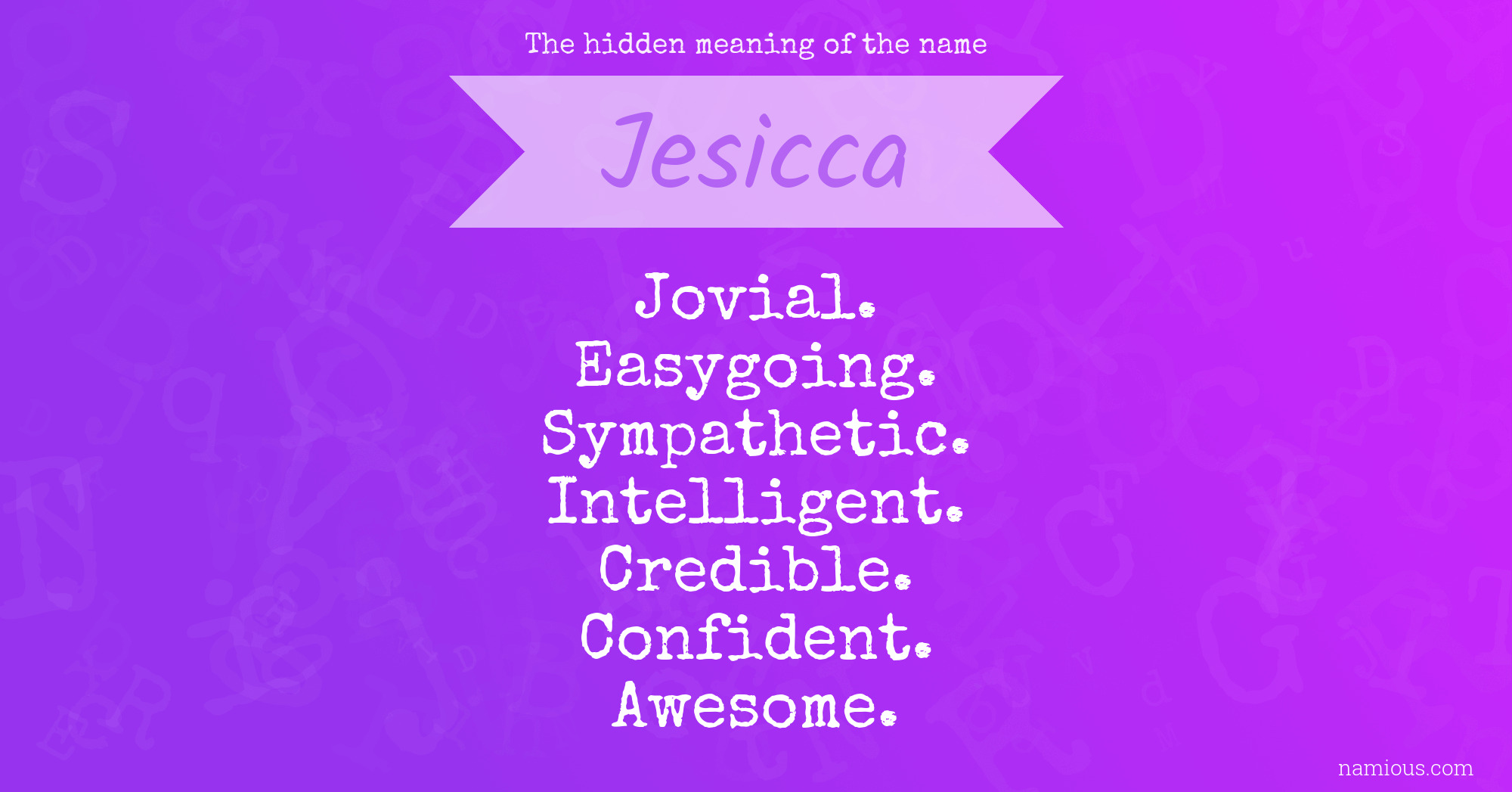 The hidden meaning of the name Jesicca