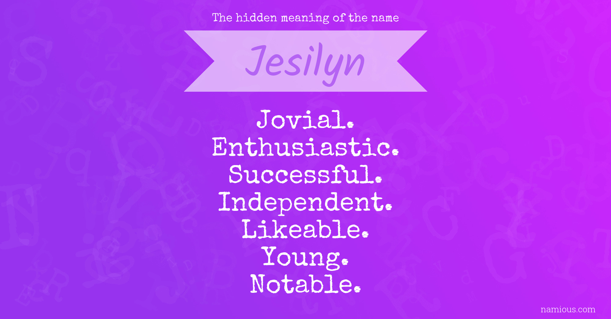 The hidden meaning of the name Jesilyn