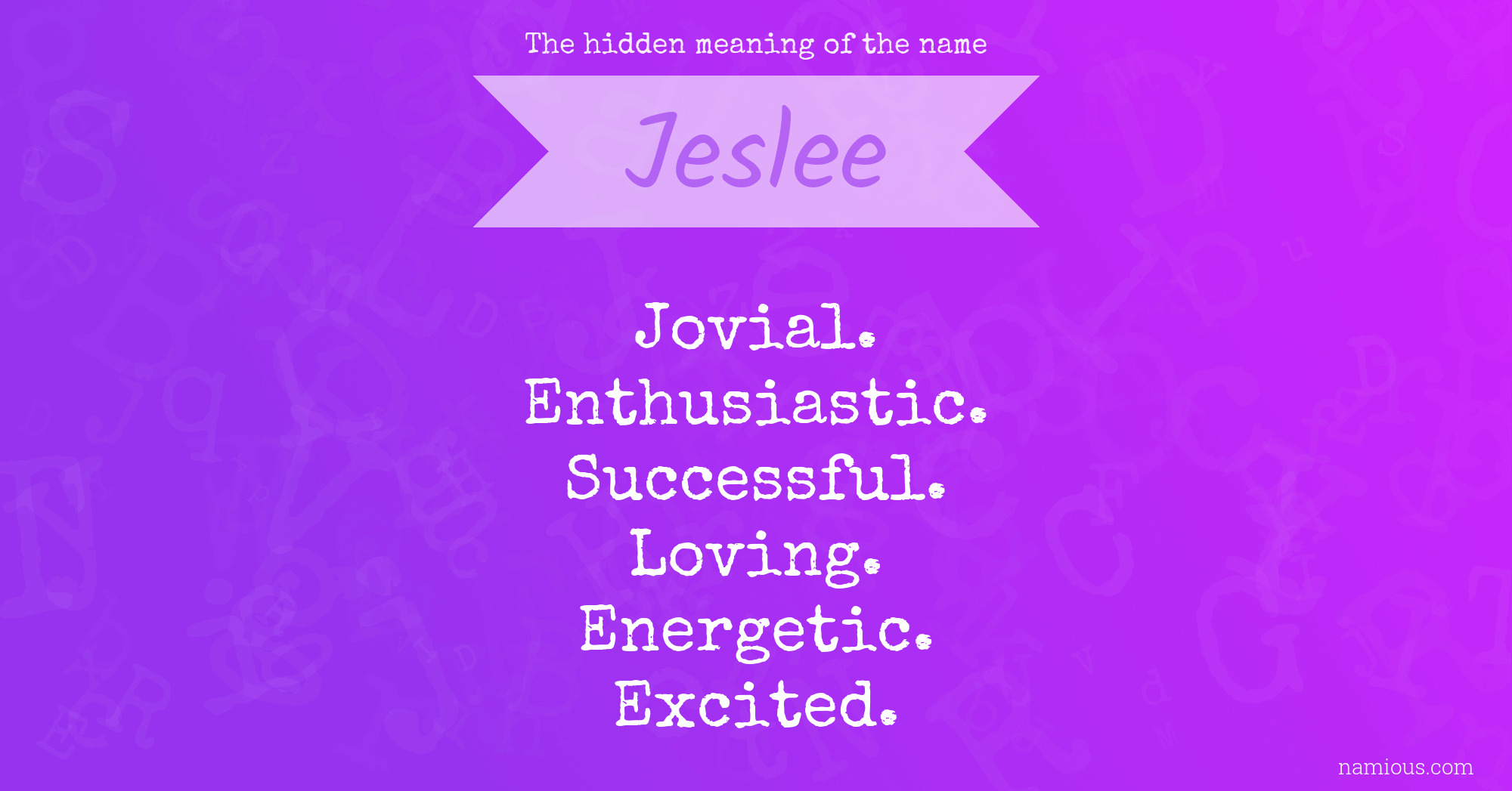 The hidden meaning of the name Jeslee