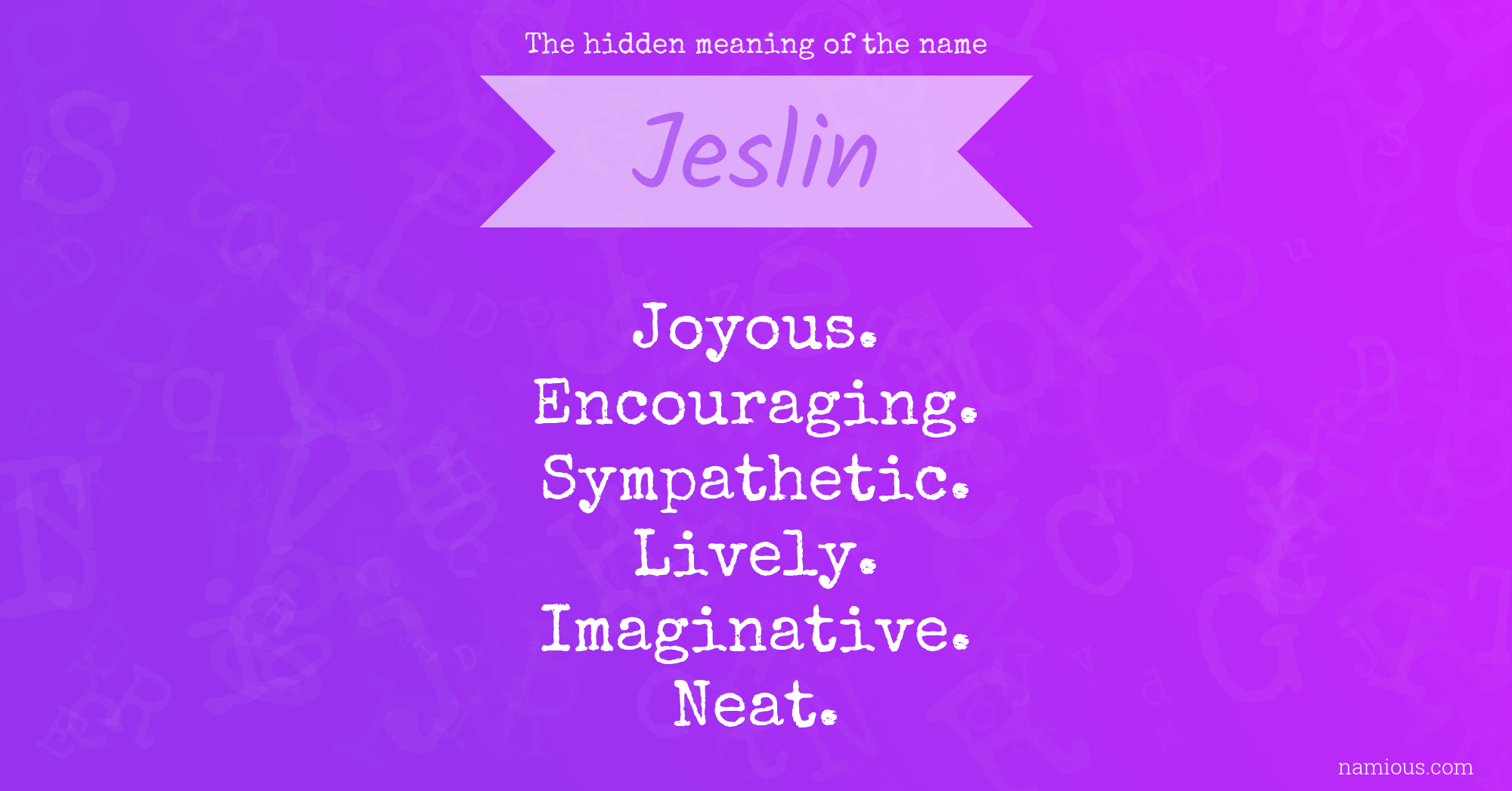 The hidden meaning of the name Jeslin