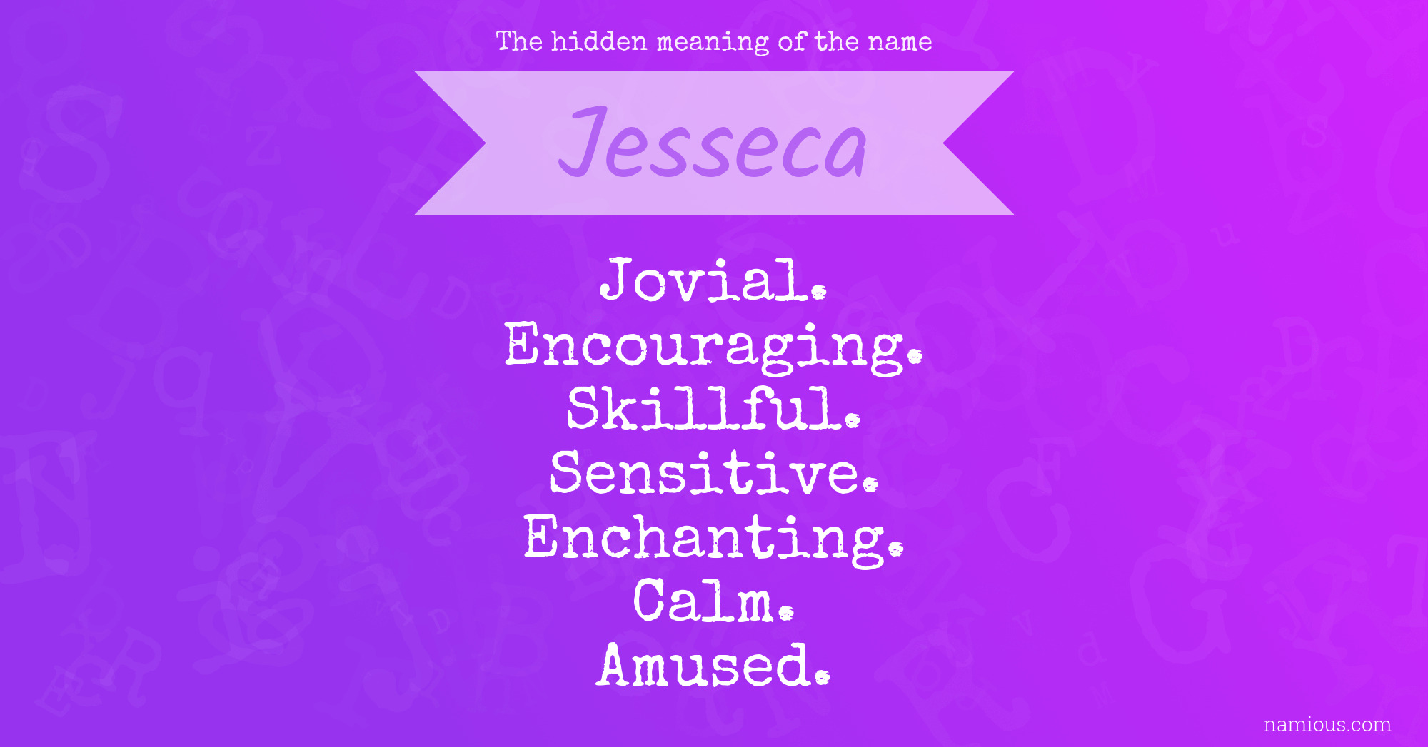 The hidden meaning of the name Jesseca