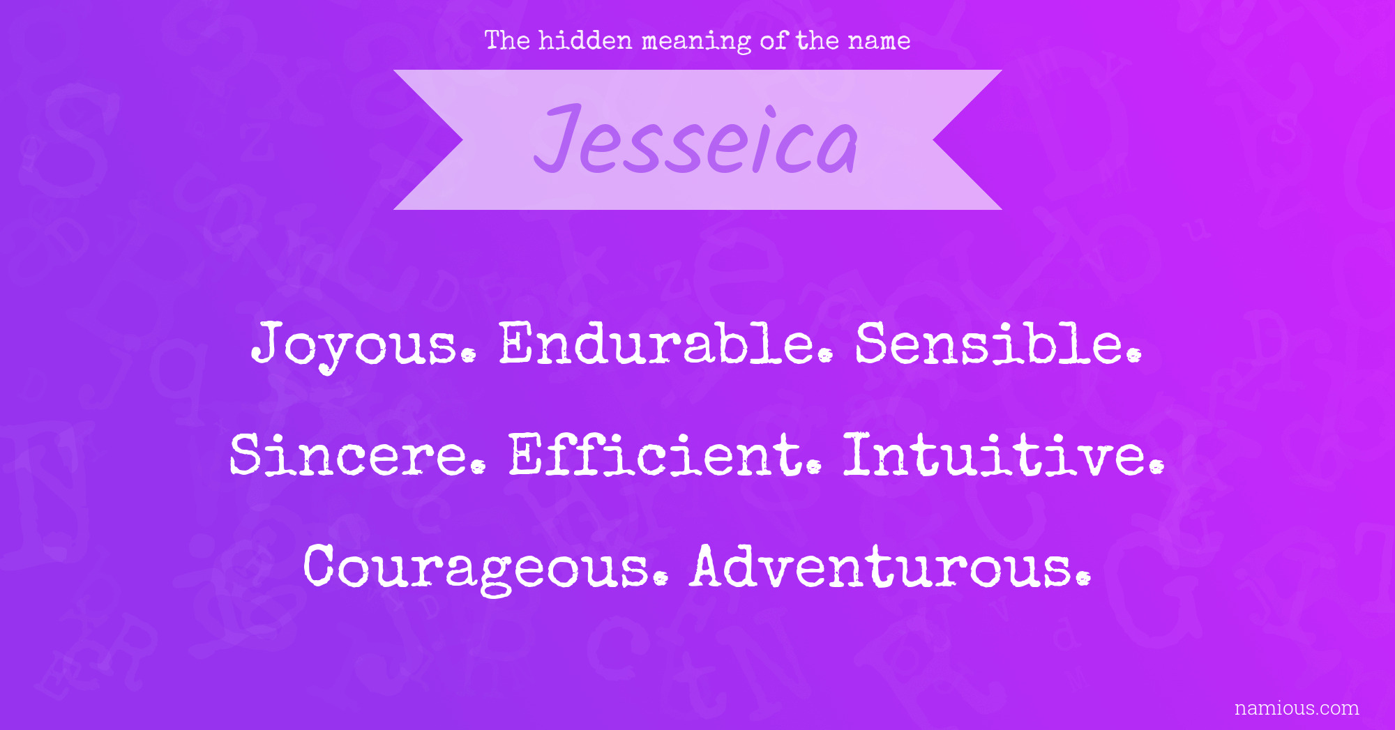 The hidden meaning of the name Jesseica