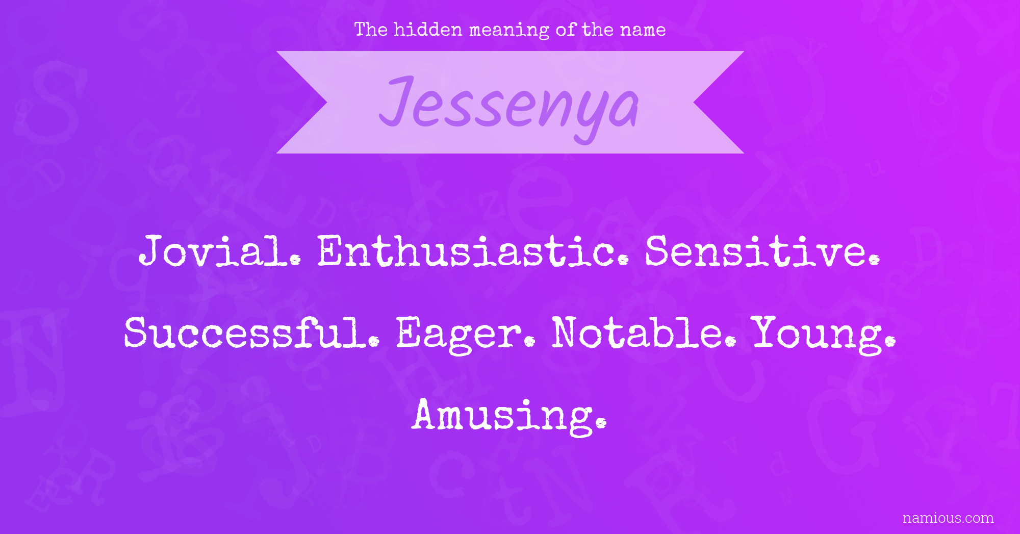 The hidden meaning of the name Jessenya