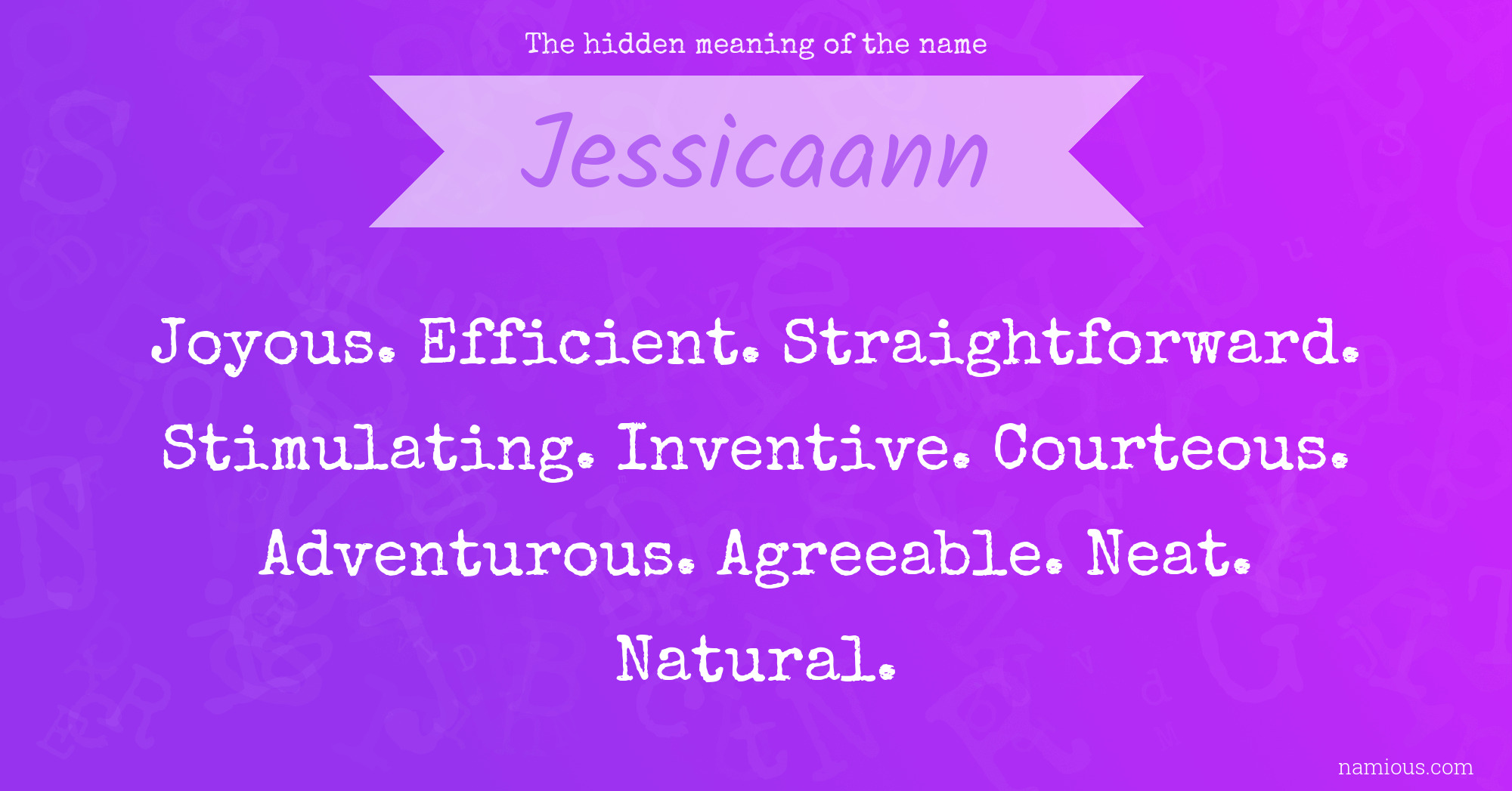 The hidden meaning of the name Jessicaann