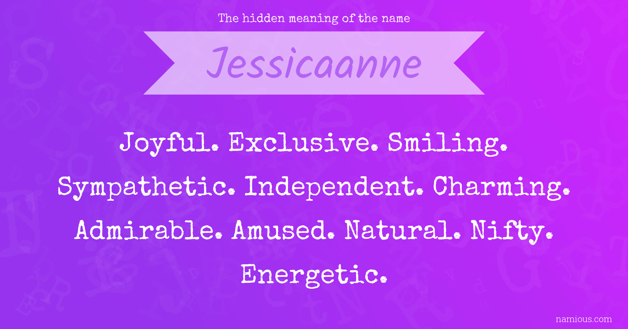 The hidden meaning of the name Jessicaanne