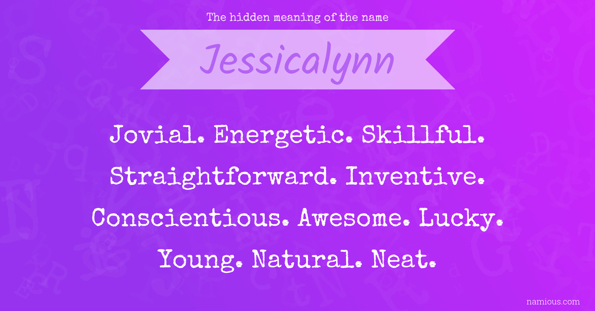 The hidden meaning of the name Jessicalynn