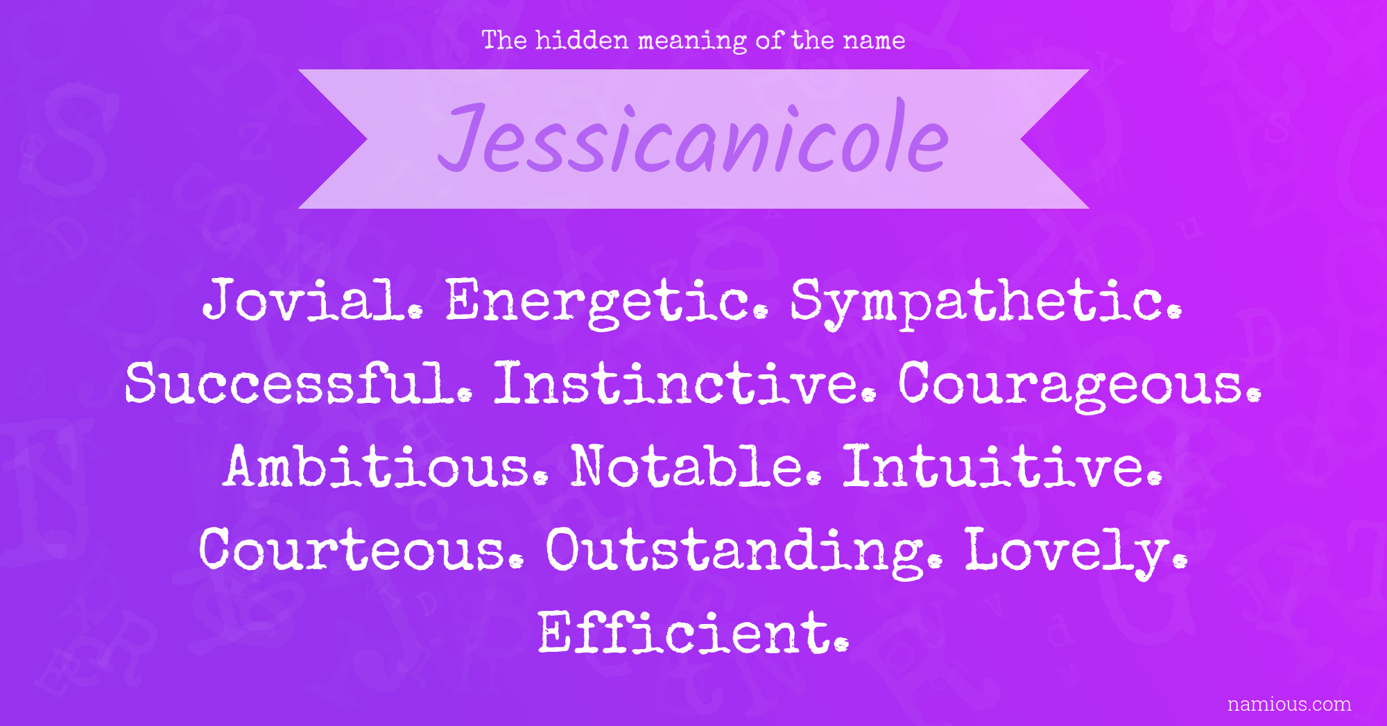 The hidden meaning of the name Jessicanicole