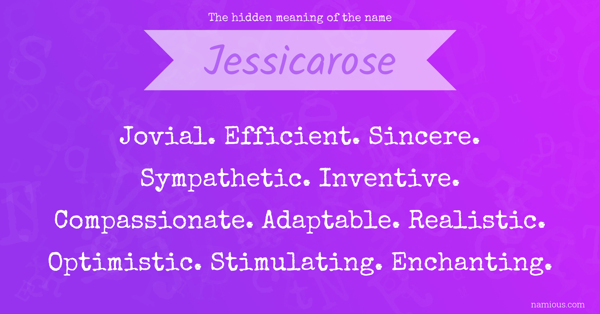 The hidden meaning of the name Jessicarose