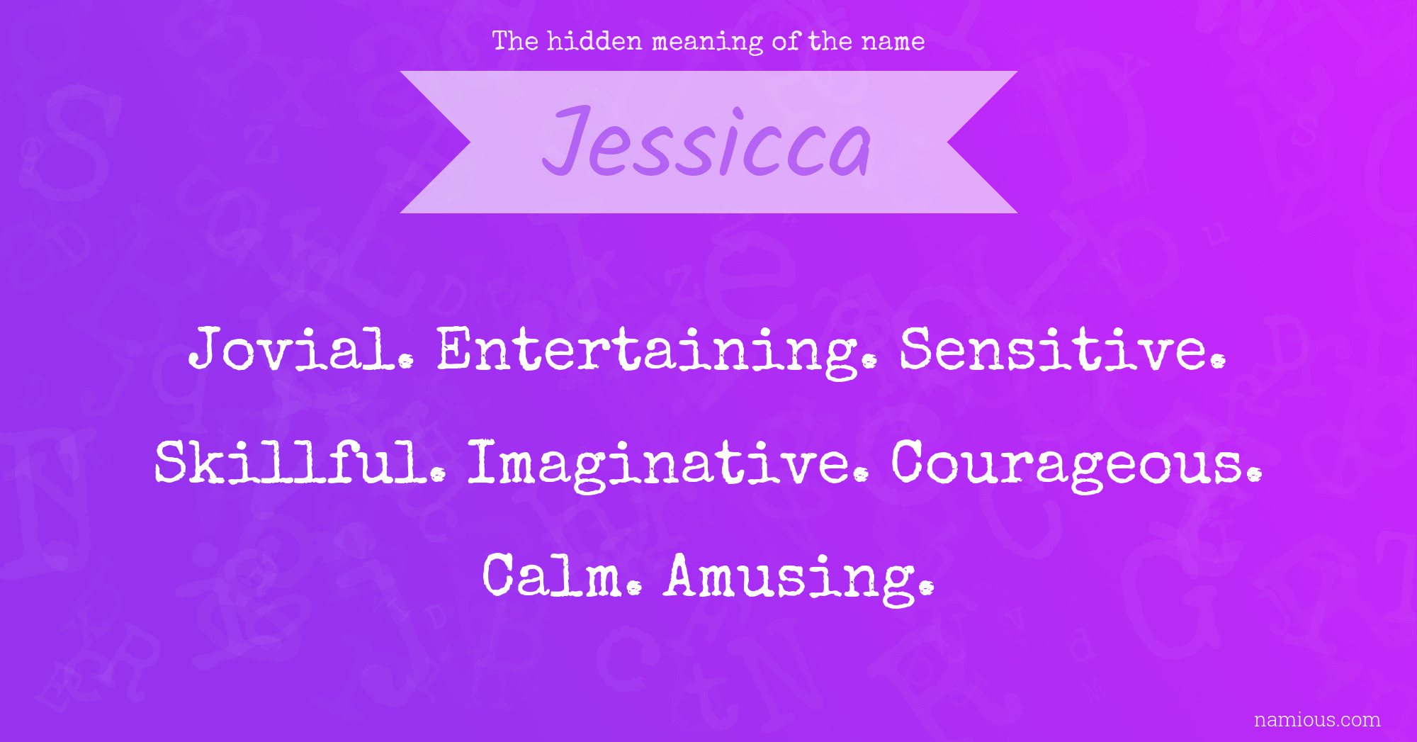 The hidden meaning of the name Jessicca