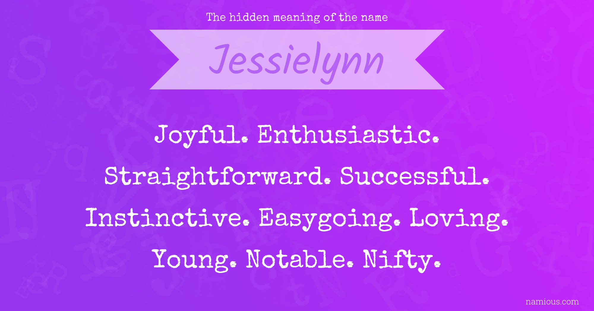 The hidden meaning of the name Jessielynn