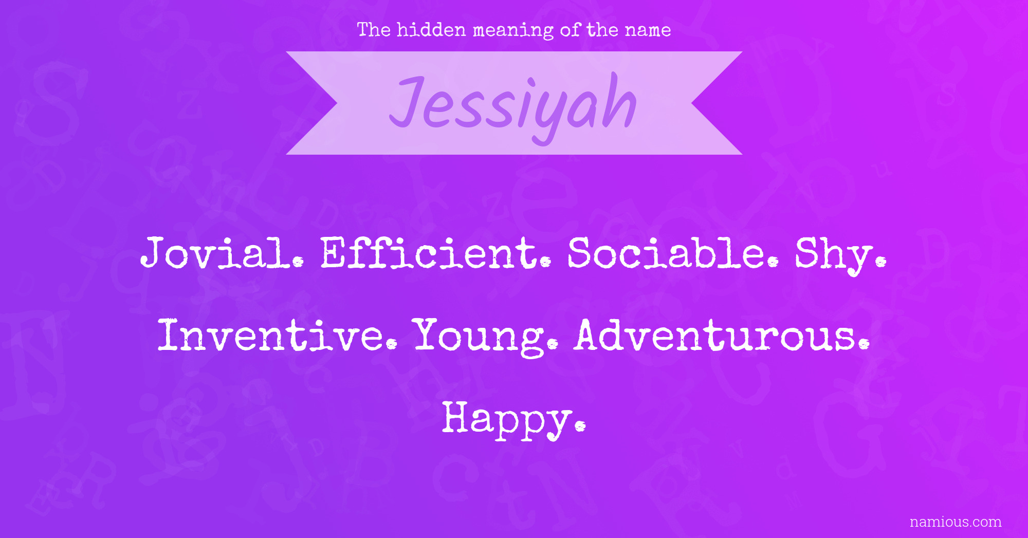 The hidden meaning of the name Jessiyah